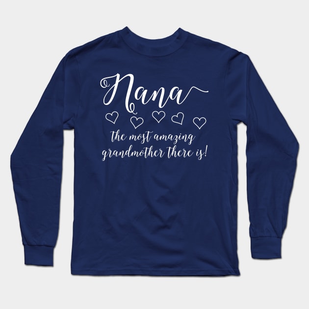 Amazing Nana White Text Long Sleeve T-Shirt by Barthol Graphics